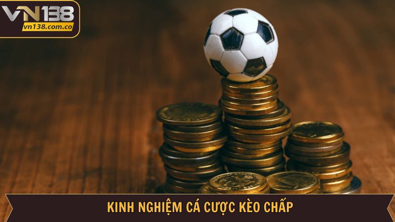 Tiết lộ chiến thuật luôn thắng trong kèo chấp