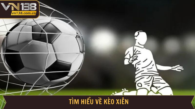 Lý giải cách hiểu kèo xiên dành cho người mới